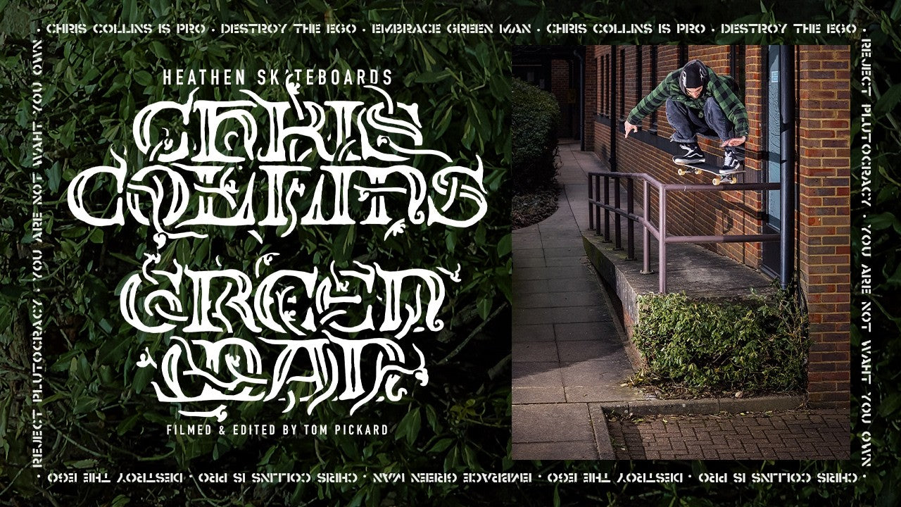 Chris Collins PRO Heathen Skateboards "Green Man" Video