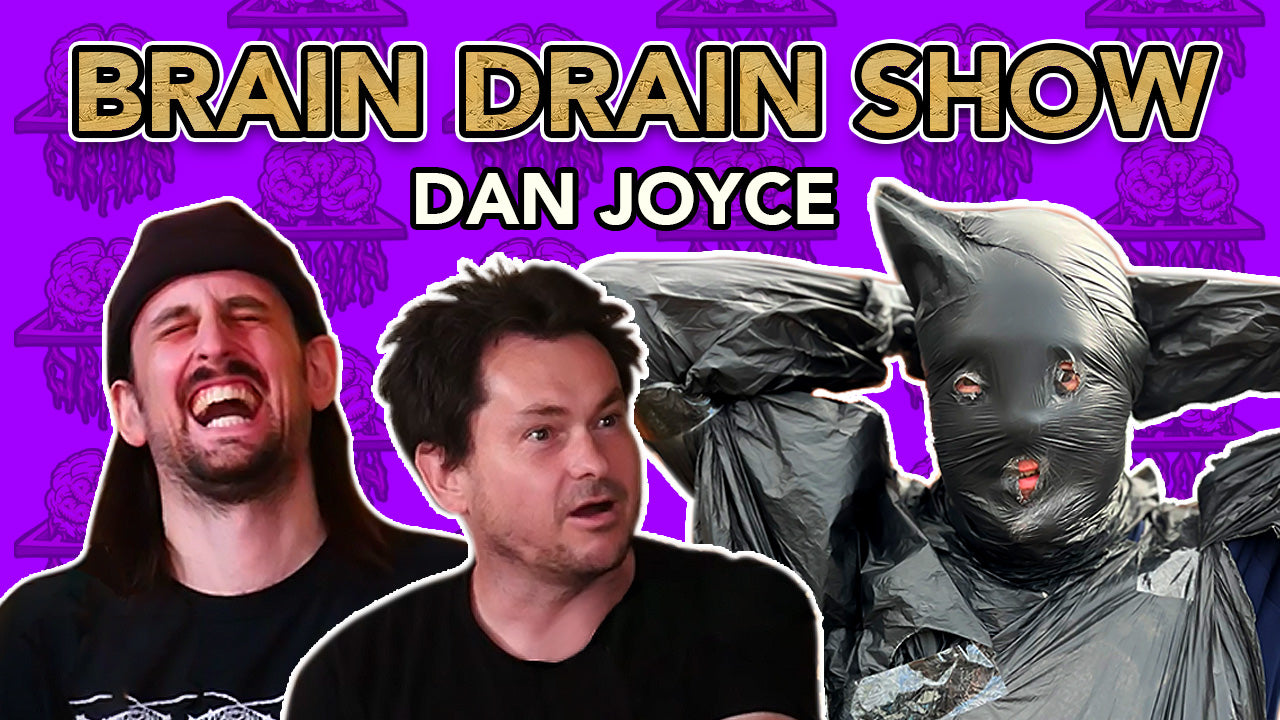 Dan Joyce - Dirty Sanchez, Gimps, Poop, Upsetting Bam Margera & Tony Hawk | Brain Drain Show #16