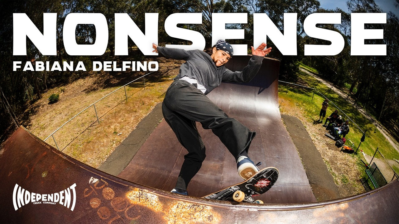 Fabiana Delfino's Nonsense Part for Independent Trucks