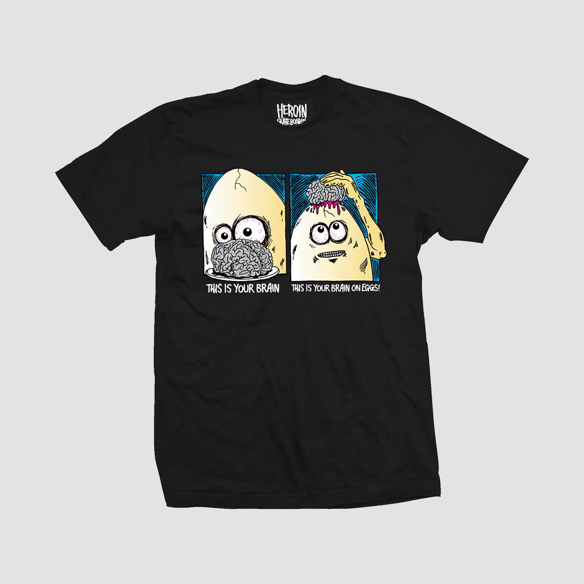 Heroin Brain On Eggs T-Shirt Black