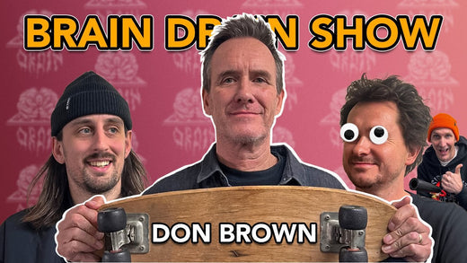 Don Brown of éS, Etnies, Emerica, Vision & The Freestyle Conspiracy | Brain Drain Show #47