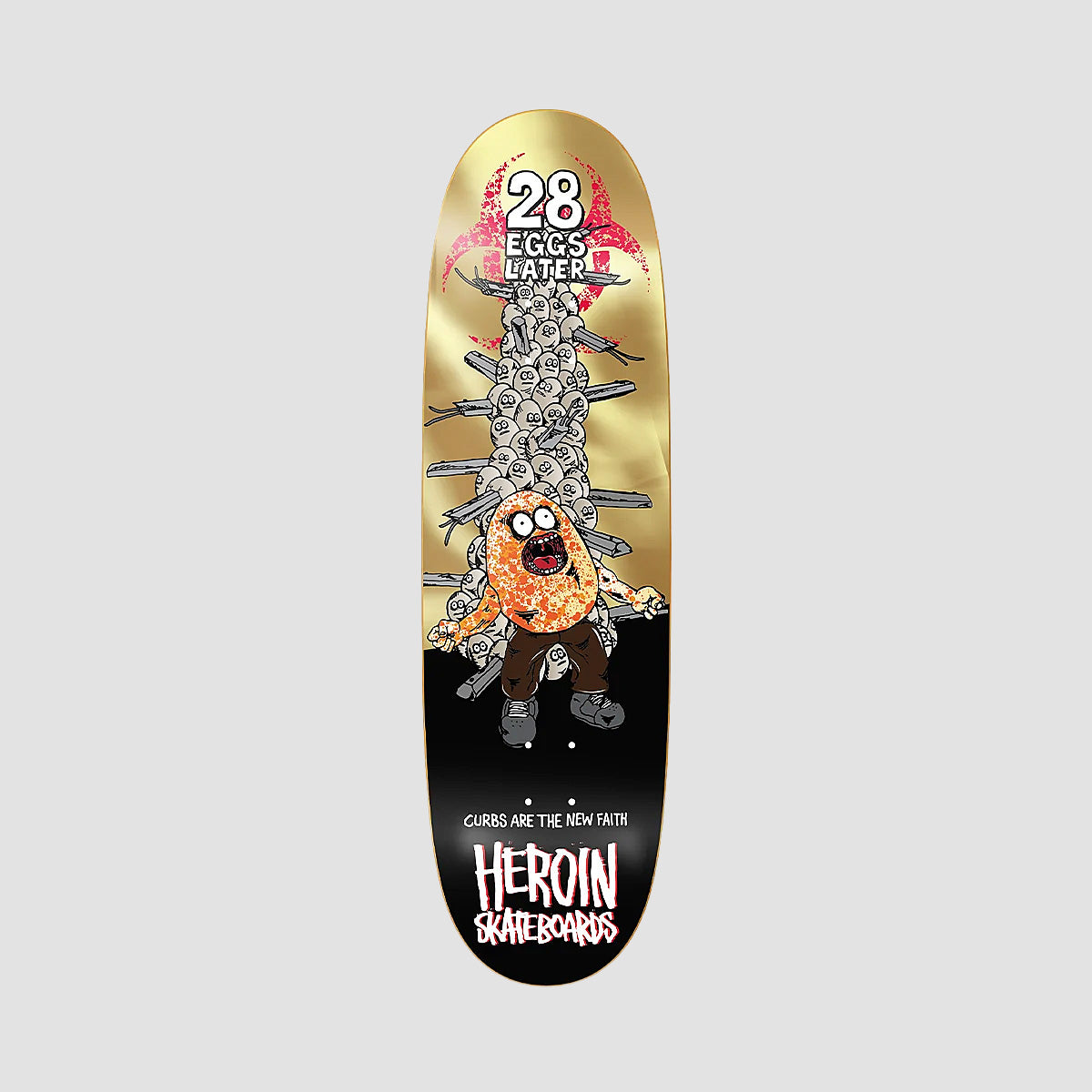 Heroin 28 Eggs Later Skateboard Deck - 9"