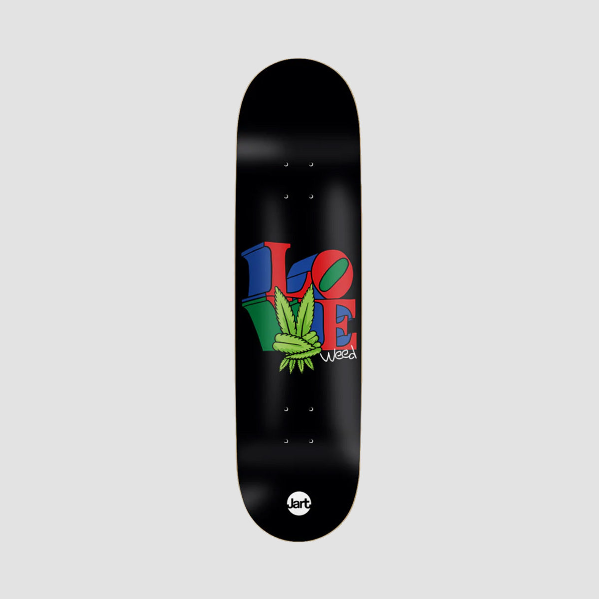 Jart LOVE Weed HC Skateboard Deck - 7.87"